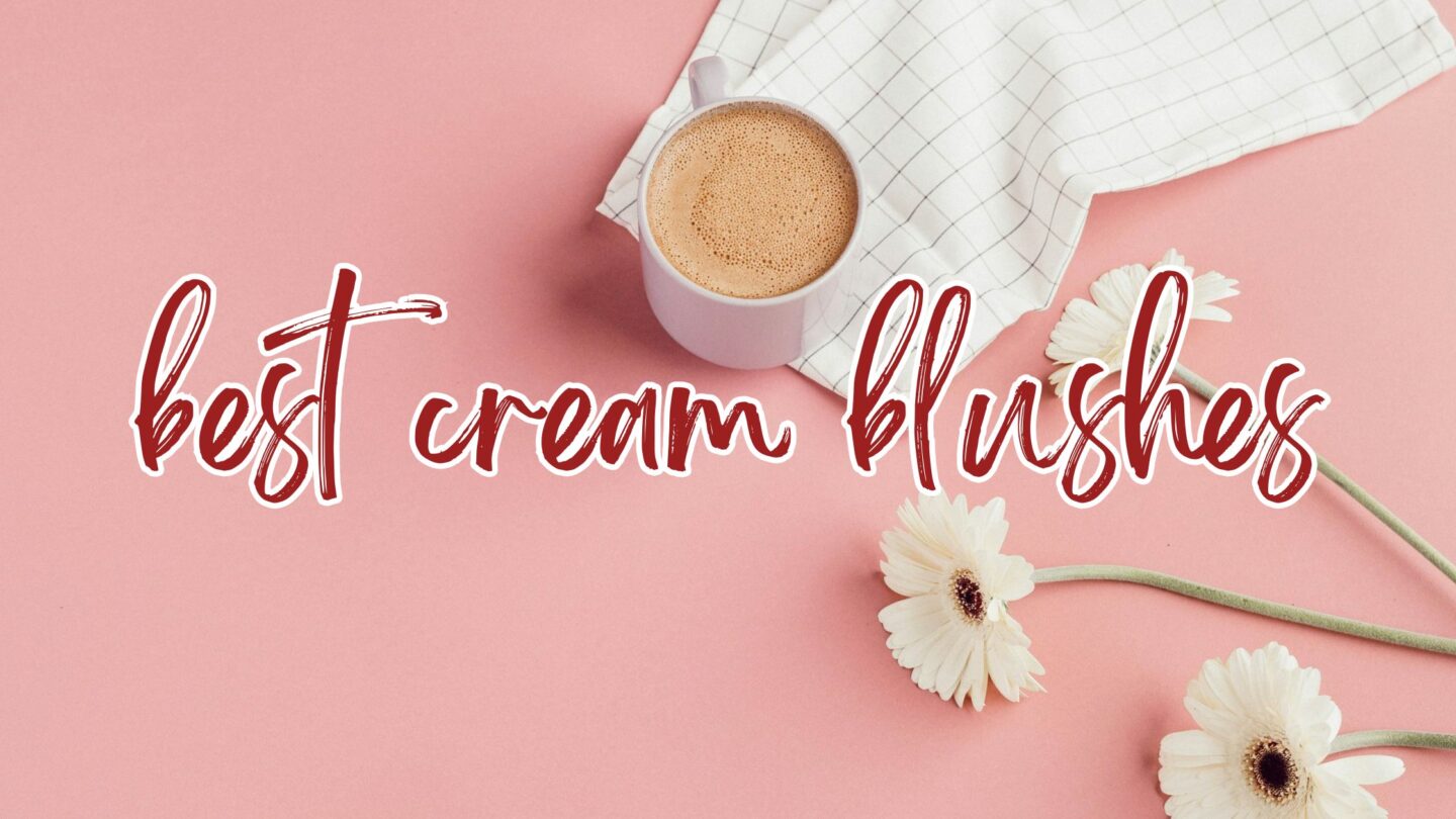 best cream blushes banner