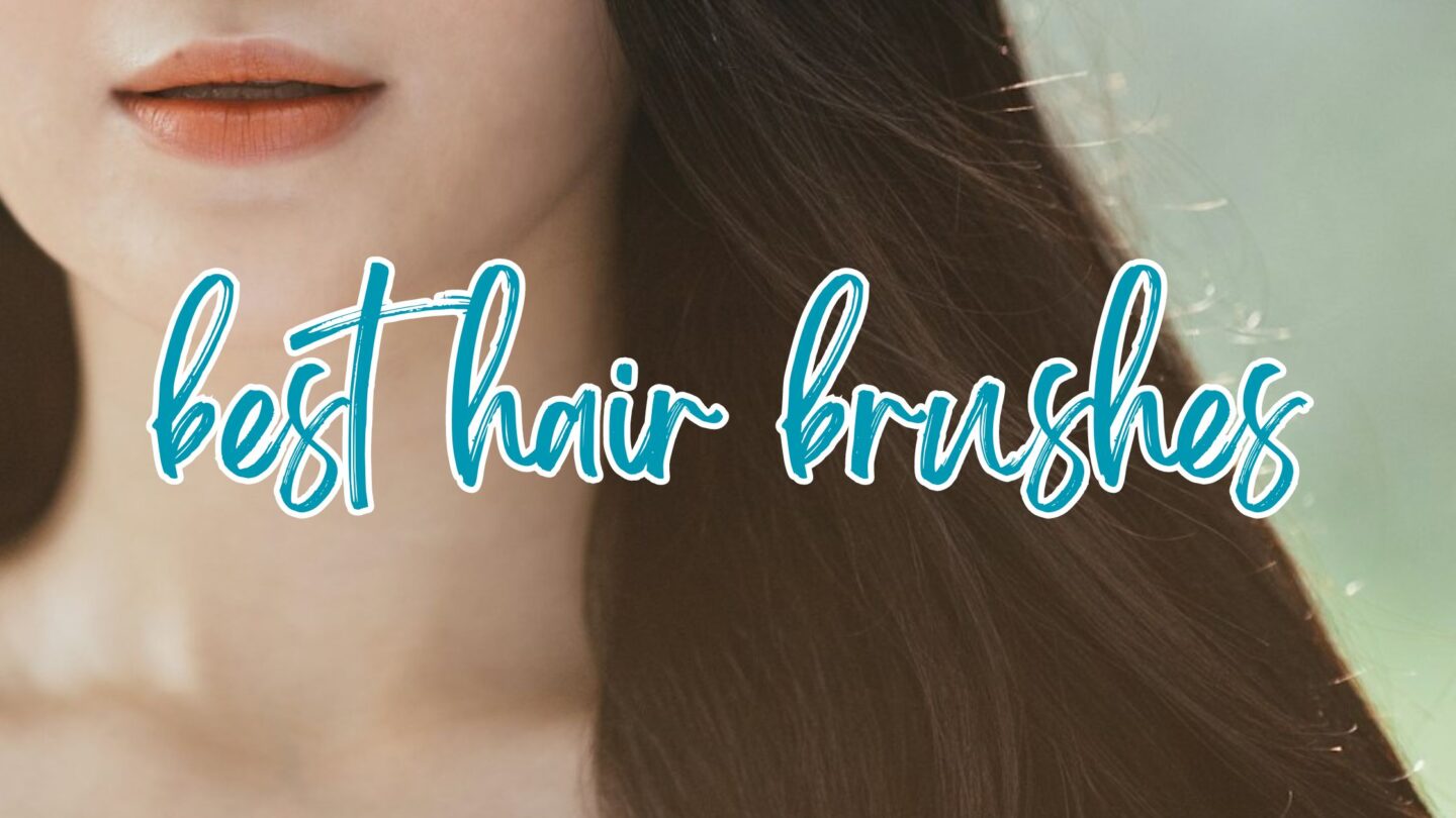 The best hair brushes for smooth and silky hair