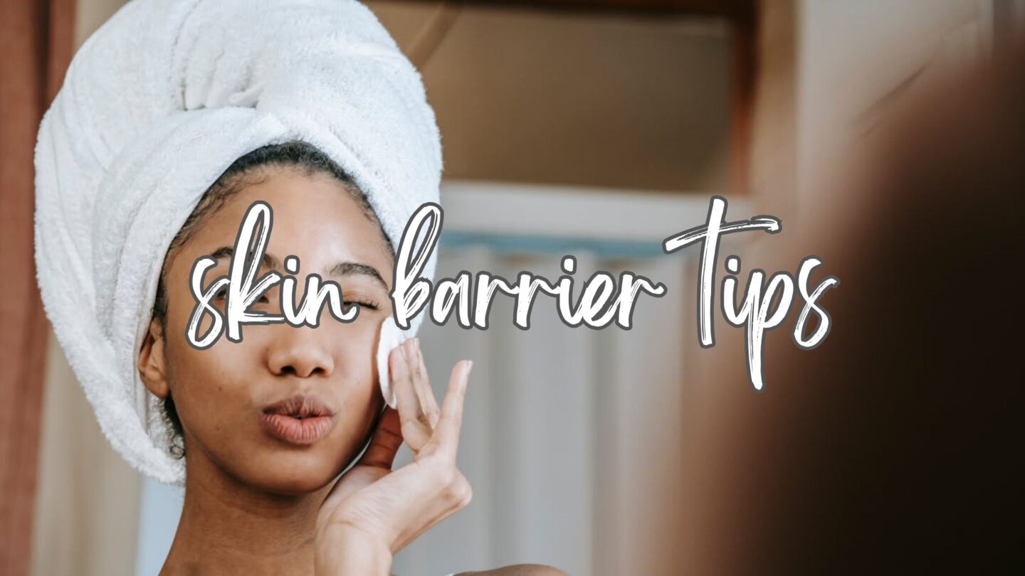 The secrets to understanding and enhancing your skin barrier