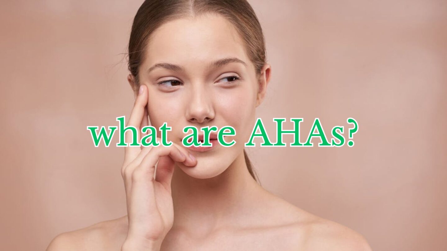 AHAs decoded: Alpha Hydroxy Acids for smooth and radiant skin